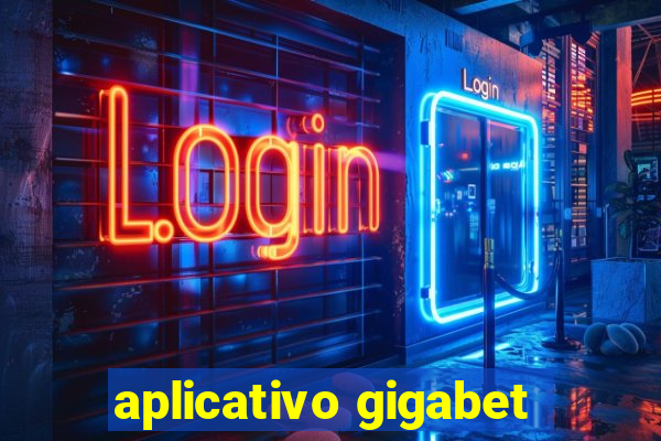 aplicativo gigabet